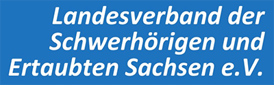 Landesverband der Schwerhörigen und Ertaubten Sachsen e.V. Landesverband der Schwerhörigen und Ertaubten Sachsen e.V.